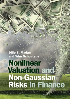 Nonlinear Valuation and Non-Gaussian Risks in Finance by Madan, Dilip B.