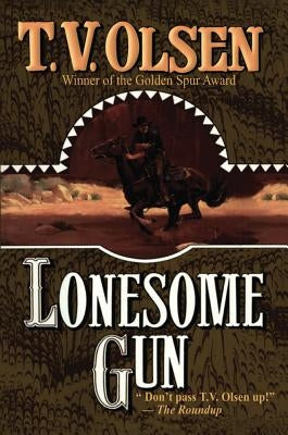 Lonesome Gun by Olsen, T. V.