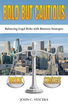 Bold But Cautious by Vescera, John C.