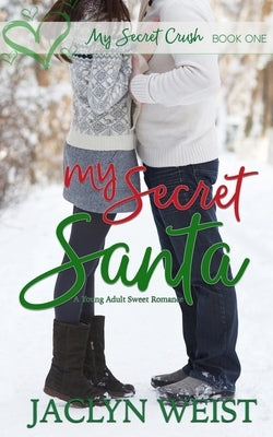My Secret Santa by Weist, Jaclyn