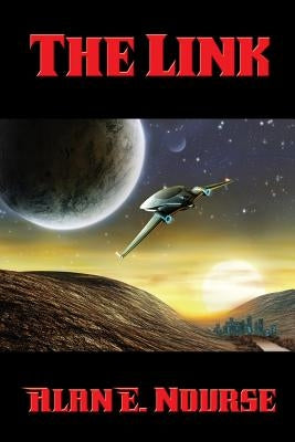 The Link by Nourse, Alan E.