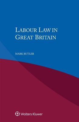 Labour Law in Great Britain by Butler, Mark