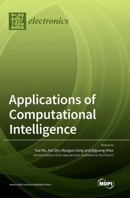 Applications of Computational Intelligence by Wu, Yue