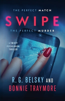 Swipe: A Twisty Psychological Thriller by Belsky, R. G.