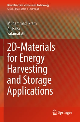 2d-Materials for Energy Harvesting and Storage Applications by Ikram, Muhammad