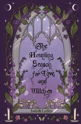 The Haunting Season for Love and Witches by Larken, Isabelle