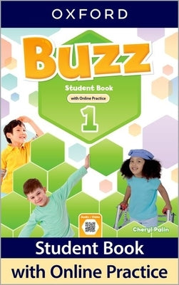 Buzz 1 Students Book with Online Practice Pack by Oxford University Press