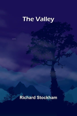 The Valley by Stockham, Richard