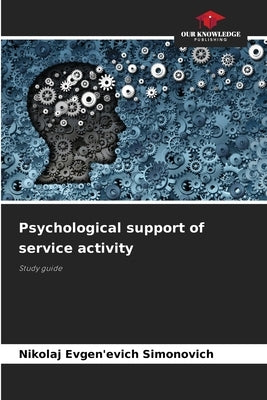Psychological support of service activity by Simonovich, Nikolaj Evgen'evich