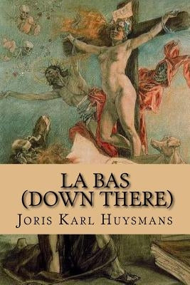La bas by Ballin, Philippe