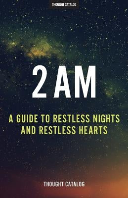 2 Am: A Guide To Restless Nights And Restless Hearts by Catalog, Thought