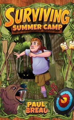 Surviving Summer Camp by Breau, Paul