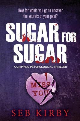Sugar For Sugar: UK Edition by Kirby, Seb
