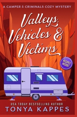 Valleys, Vehicles & Victims: A Camper & Criminals Cozy Mystery Series by Kappes, Tonya