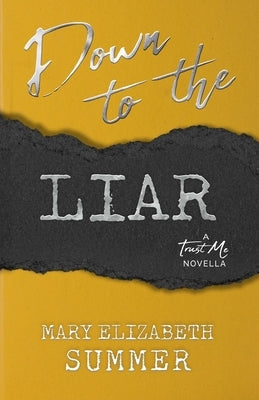 Down to the Liar by Summer, Mary Elizabeth