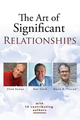 The Art of Significant Relationships by Thorpe, Devin