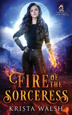 Fire of the Sorceress by Walsh, Krista