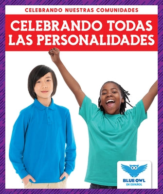Celebrando Todas Las Personalidades (Celebrating All Personalities) by Colich, Abby