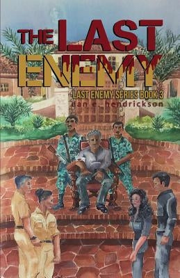 The Last Enemy by Hendrickson, Dan E.