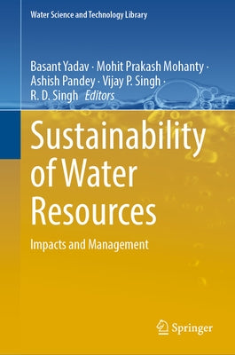 Sustainability of Water Resources: Impacts and Management by Yadav, Basant