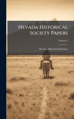 Nevada Historical Society Papers by Nevada Historical Society