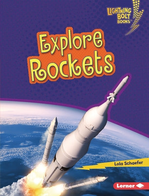 Explore Rockets by Schaefer, Lola