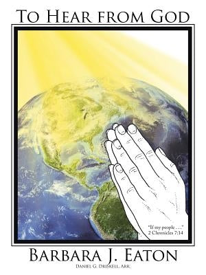 To Hear from God by Eaton, Barbara J.