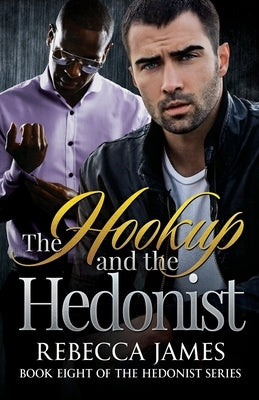 The Hookup and the Hedonist by James, Rebecca