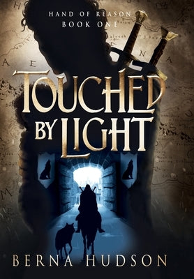 Touched by Light: Hand of Reason, Book 1 by Hudson, Berna