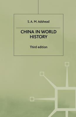 China in World History by Adshead, S.