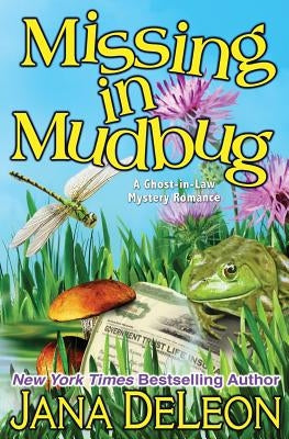 Missing in Mudbug by DeLeon, Jana
