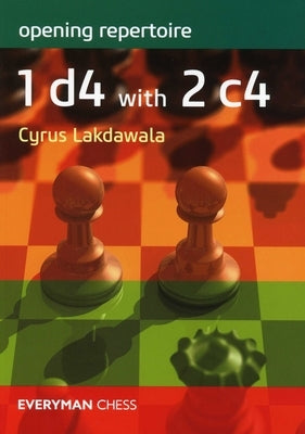 Open Repertoire: 1d4 with 2c4 by Lakdawala, Cyrus