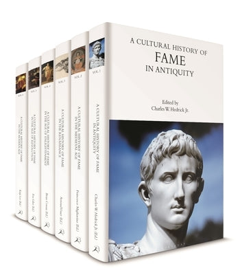 A Cultural History of Fame: Volumes 1-6 by Marshall, P. David