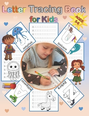 Letter Tracing Book for Kids Ages 5-6: Alphabet Handwriting Practice Workbook with Cute Animals by Press, Bianka Lily