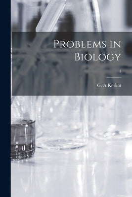 Problems in Biology; 1 by Kerkut, G. a.