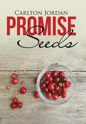 Promise Seeds by Jordan, Carlton