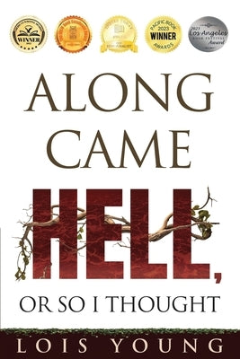 Along Came Hell, or So I Thought by Young, Lois