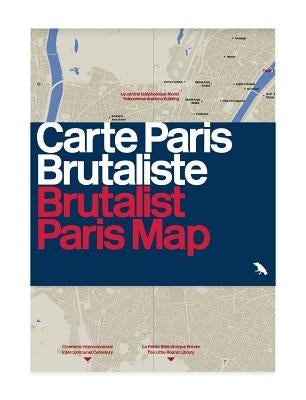 Brutalist Paris Map by Wilson, Robin