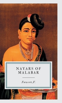 Nayars of Malabar by Fawcett, F.