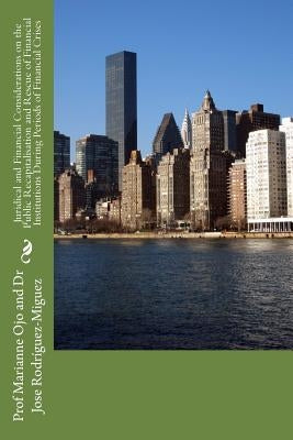 Juridical and Financial Considerations on the Public Recapitalisation and Rescue of Financial Institutions During Periods of Financial Crises by Rodriguez-Miguez, Jose