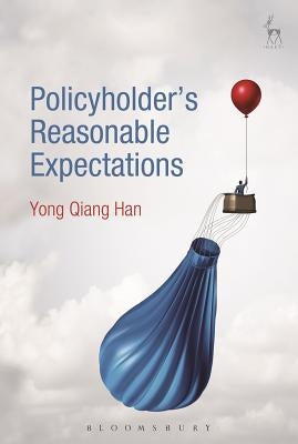 Policyholder's Reasonable Expectations by Qiang Han, Yong