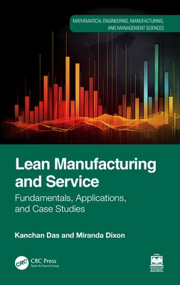 Lean Manufacturing and Service: Fundamentals, Applications, and Case Studies by Das, Kanchan