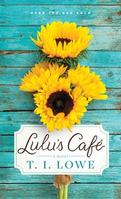 Lulu's Café by Lowe, T. I.