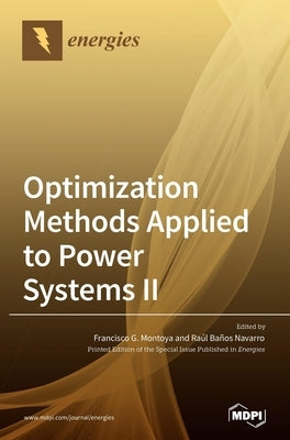 Optimization Methods Applied to Power Systems Ⅱ by Montoya, Francisco G.