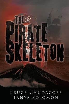 The Pirate Skeleton by Chudacoff, Bruce