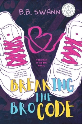 Breaking the Bro Code by Kho, Lynn