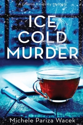 Ice Cold Murder by Pw (Pariza Wacek), Michele