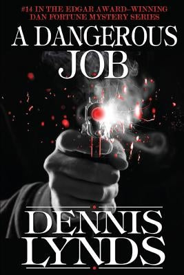 A Dangerous Job: #14 in the Edgar Award-winning Dan Fortune mystery series by Lynds, Dennis