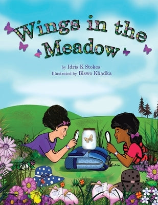 Wings in the Meadow by Stokes, Idris K.