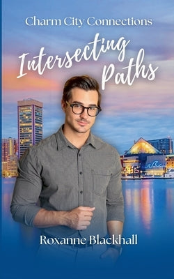 Intersecting Paths by Blackhall, Roxanne